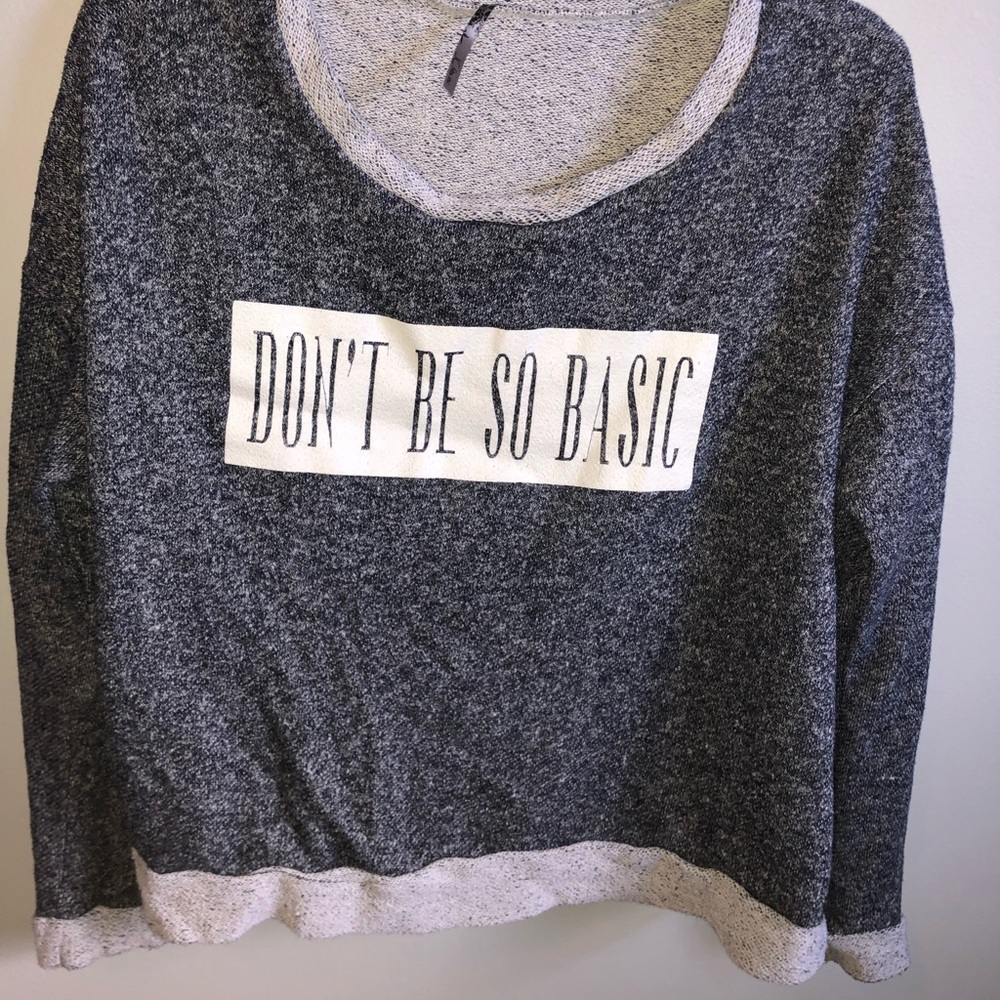 “Don’t be so basic” long sleeve top